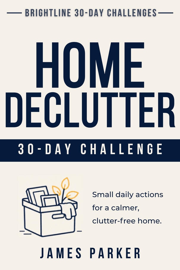 Cover of 30-Day Home Declutter Challenge by James Parker from the 30 Day Challenges Series