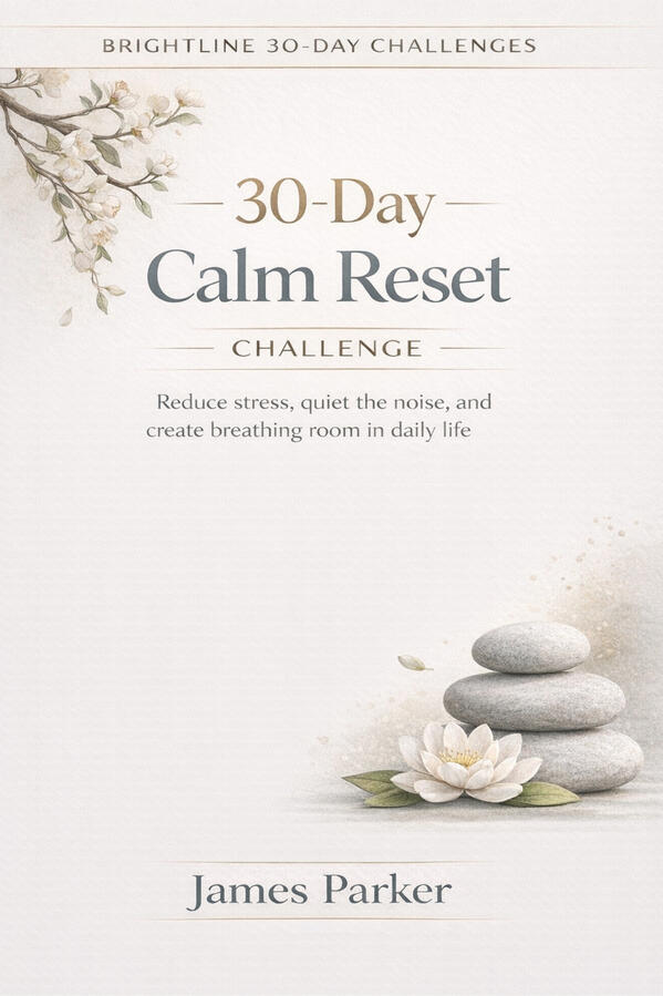 Cover of 30-Day Calm Reset Challenge by James Parker from the 30 Day Challenges Series